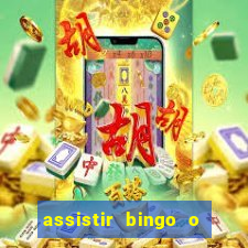 assistir bingo o rei das manhas filme completo dublado